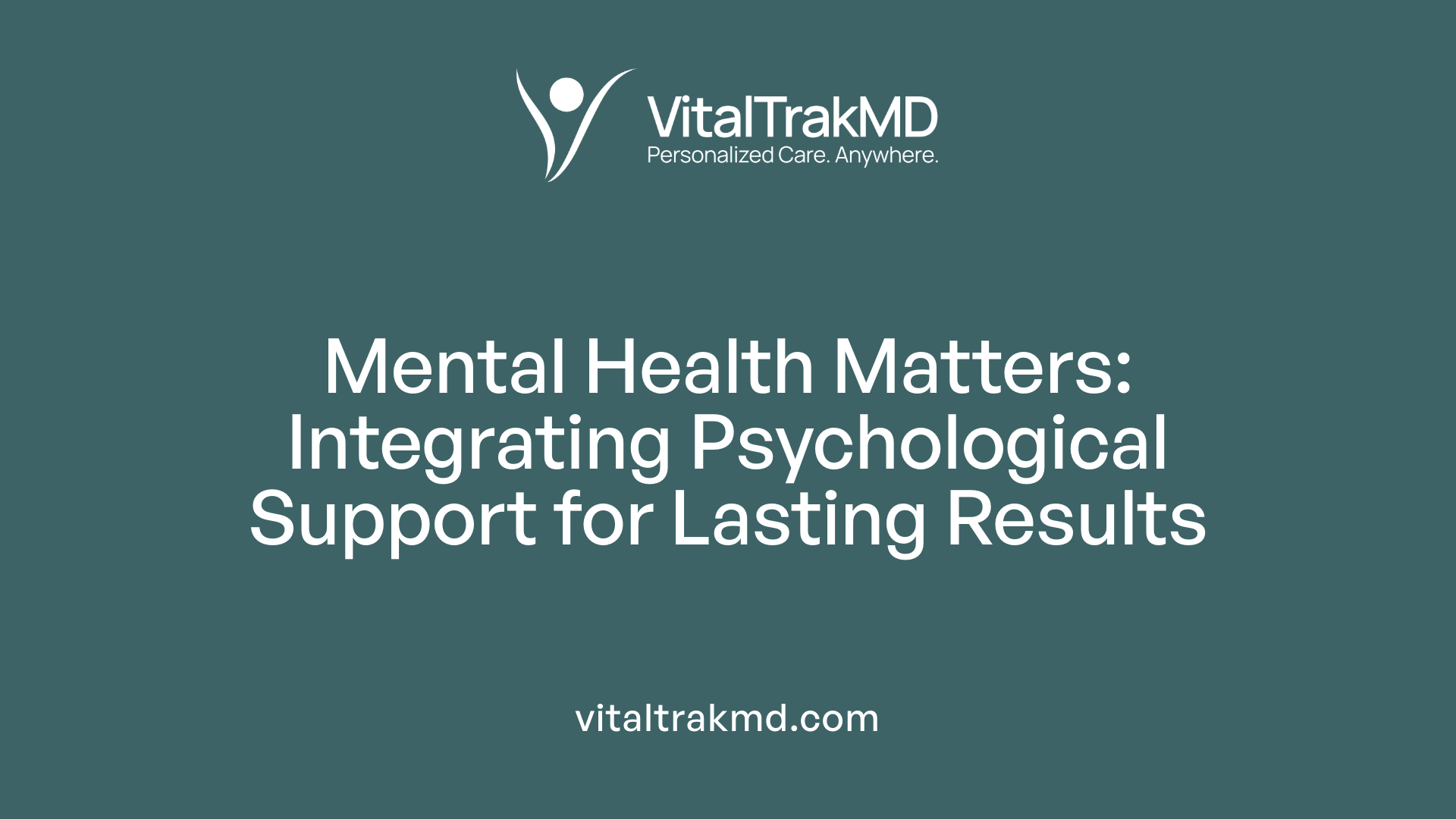 Mental Health Matters: Integrating Psychological Support for Lasting Results