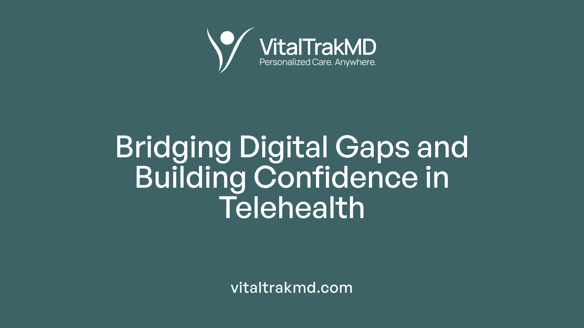 Bridging Digital Gaps and Building Confidence in Telehealth
