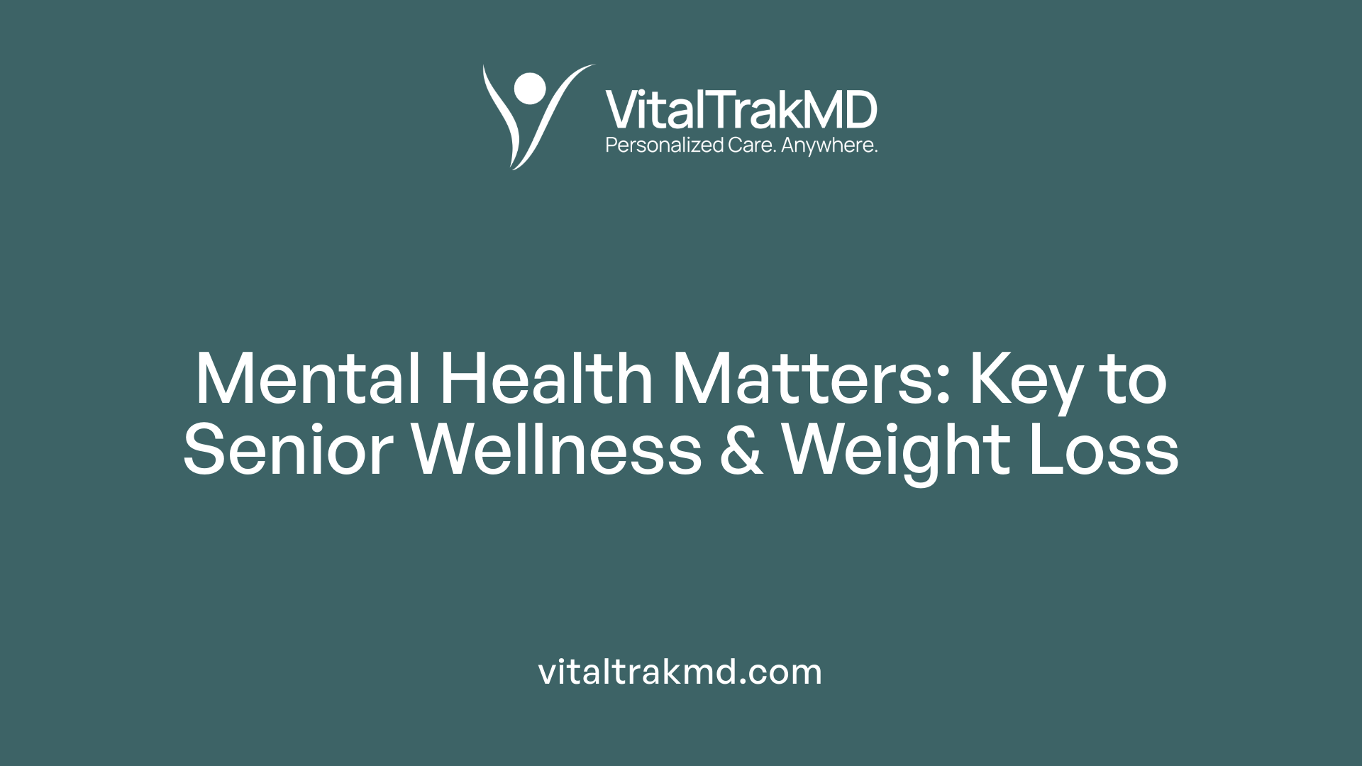 Mental Health Matters: Key to Senior Wellness & Weight Loss