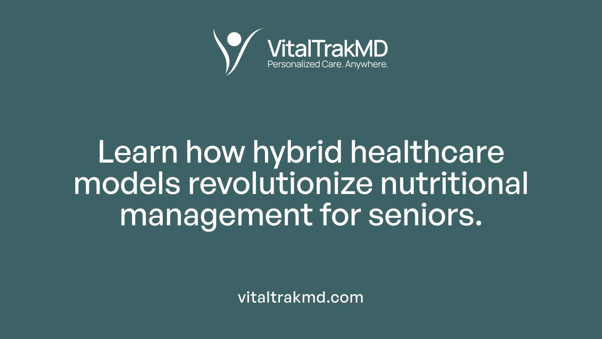 Learn how hybrid healthcare models revolutionize nutritional management for seniors.