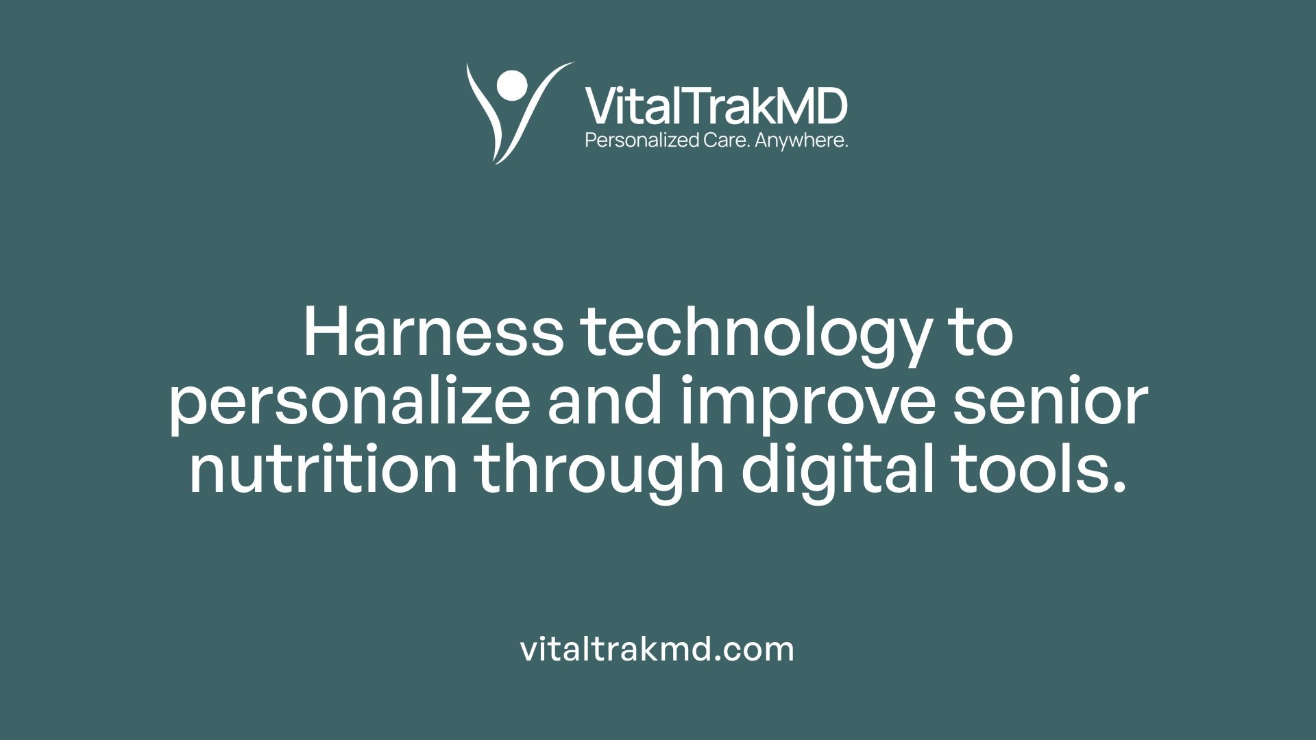 Harness technology to personalize and improve senior nutrition through digital tools.