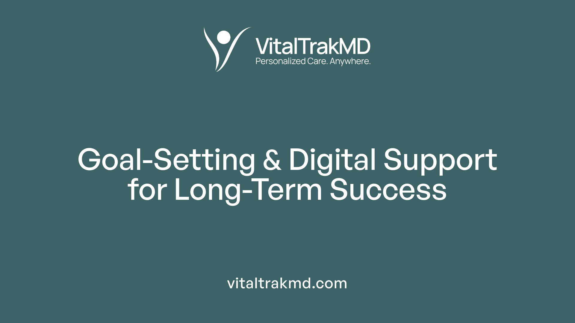 Goal-Setting & Digital Support for Long-Term Success