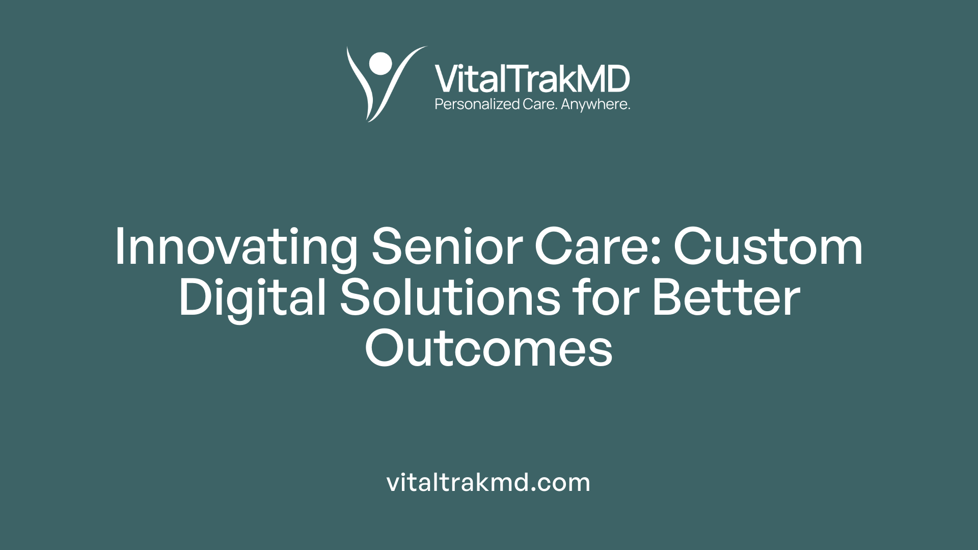 Innovating Senior Care: Custom Digital Solutions for Better Outcomes