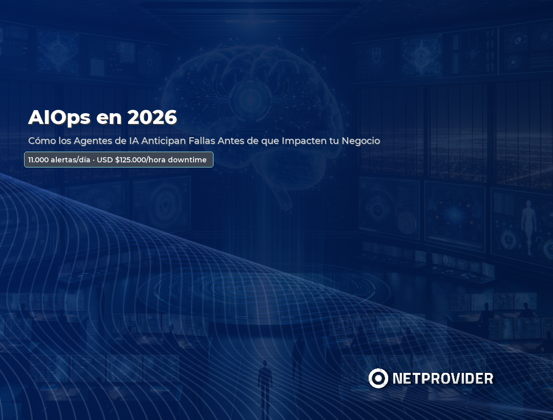 AIOps y observabilidad con IA para anticipar fallas en infraestructura empresarial