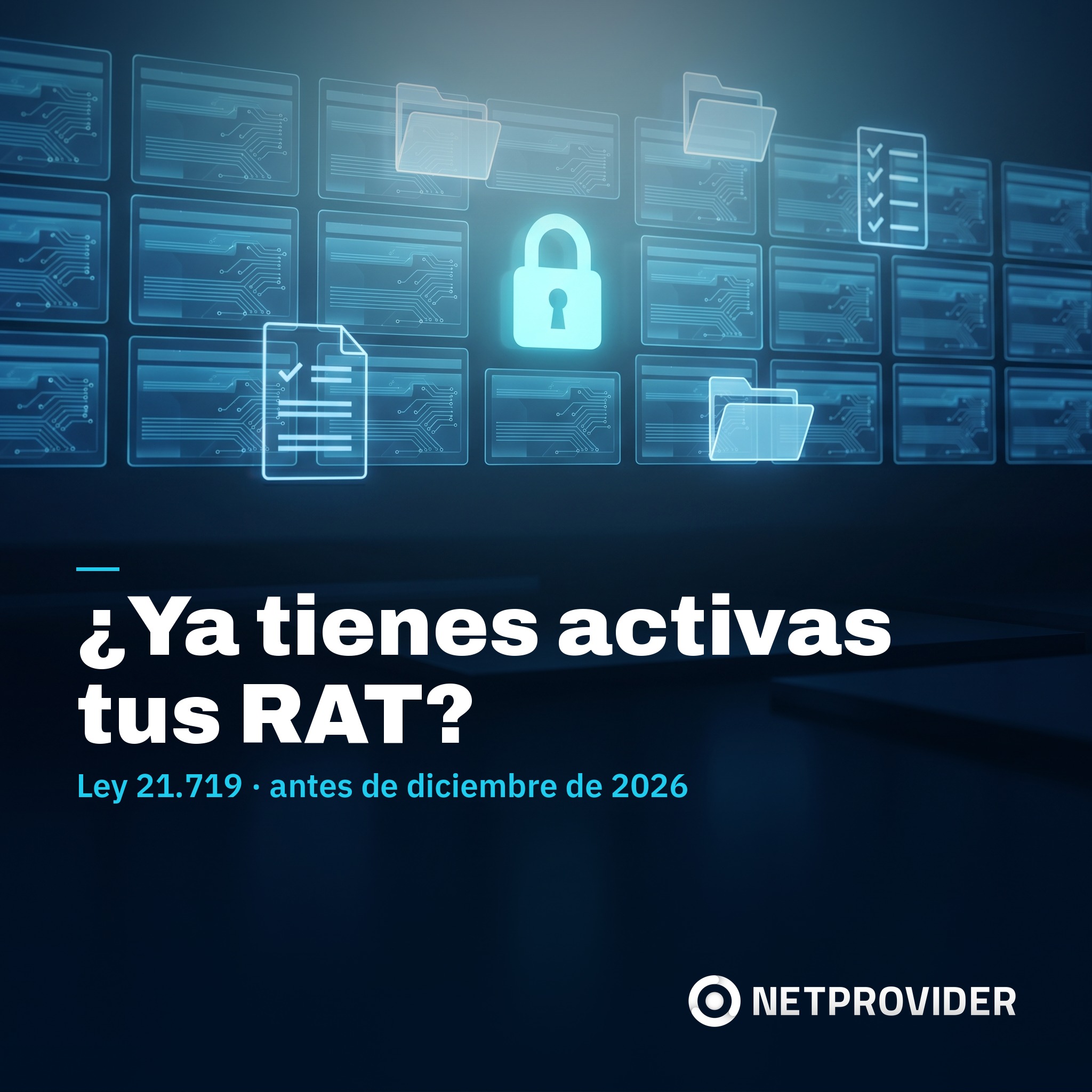 Registro de actividades de tratamiento (RAT) de datos personales protegido con candado, cumplimiento de la Ley 21.719 - Netprovider