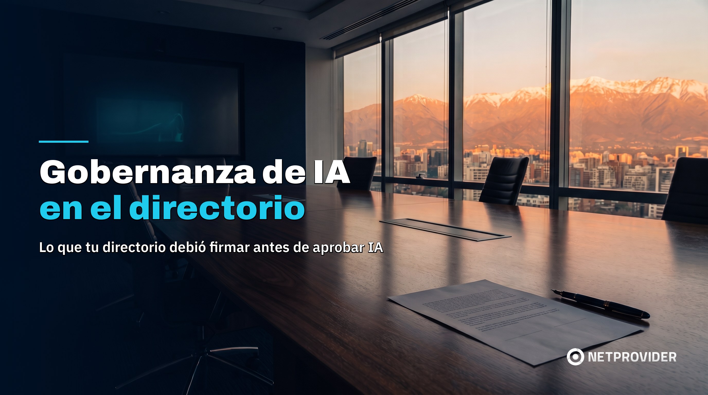 Sala de directorio con un documento de gobernanza de IA sin firmar sobre la mesa y el skyline de Santiago al fondo