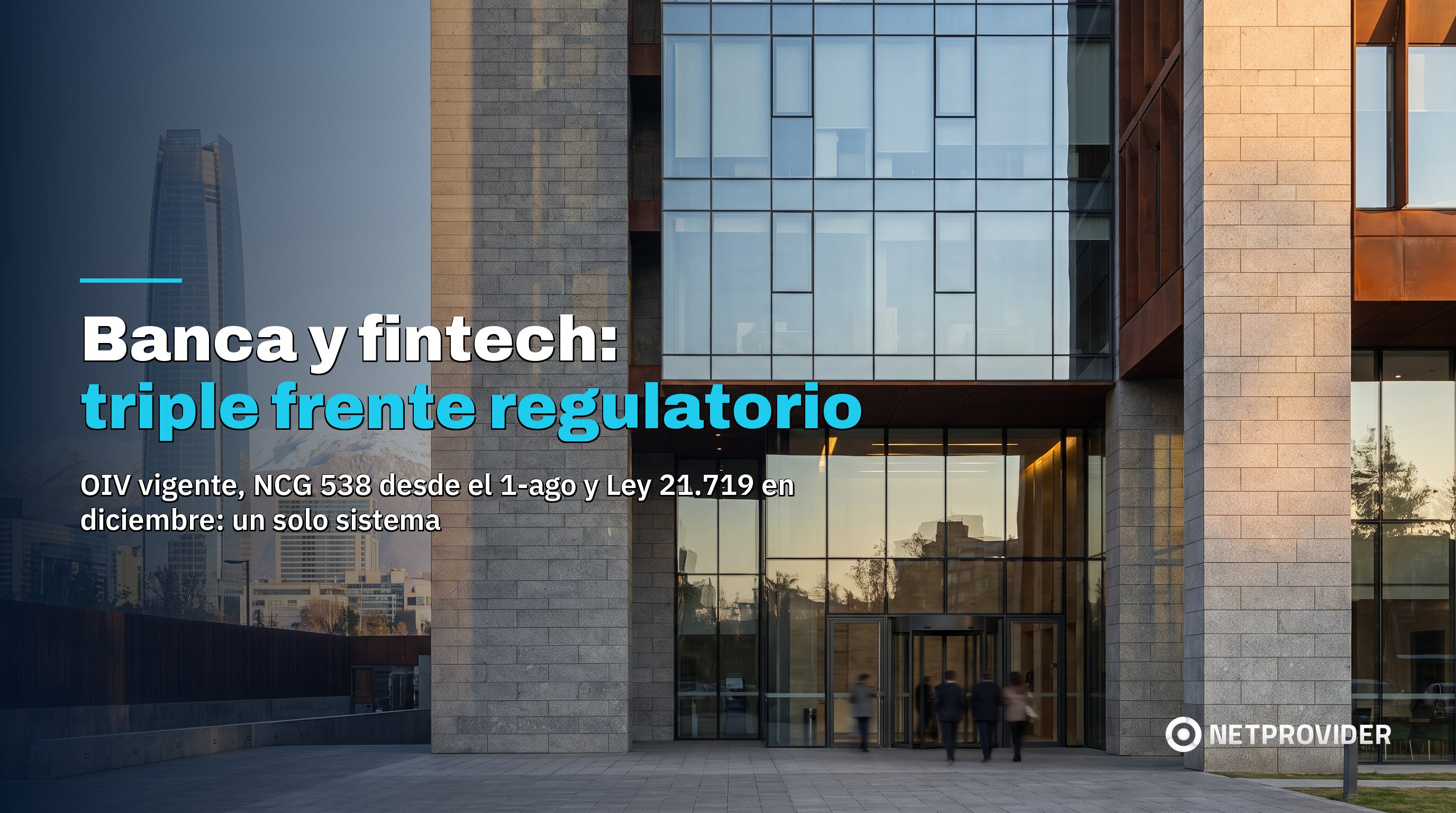 Fachada de un edificio bancario corporativo en Santiago de Chile con la Gran Torre de fondo, ciberseguridad bancaria en Chile
