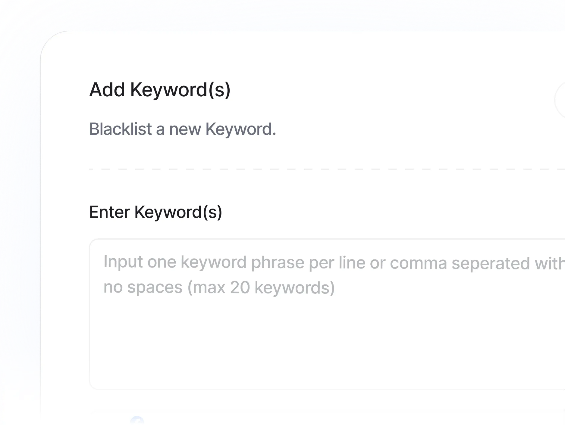 Interface to add or blacklist keywords with input box for one phrase per line or comma-separated.