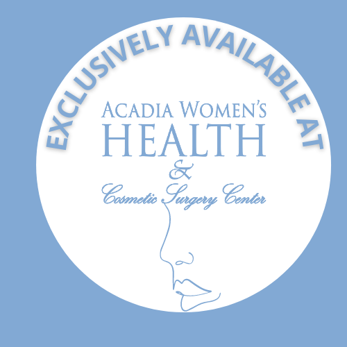 Only Available at Acadia Women's Health