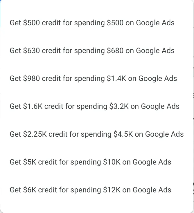 List of Google Ads credit offers ranging from $500 credit for spending $500 to $6K credit for spending $12K.