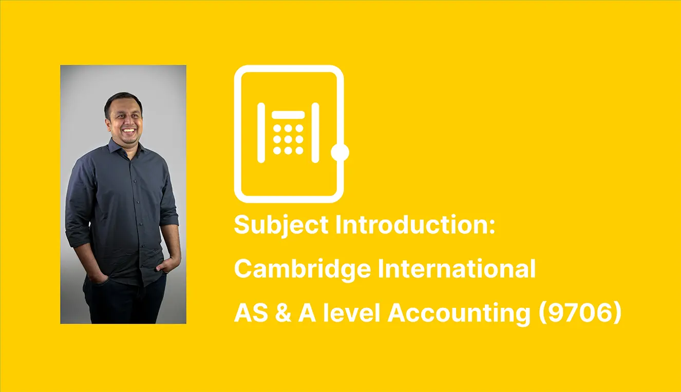 Subject Introduction: Cambridge International AS & A Level Accounting (9706)