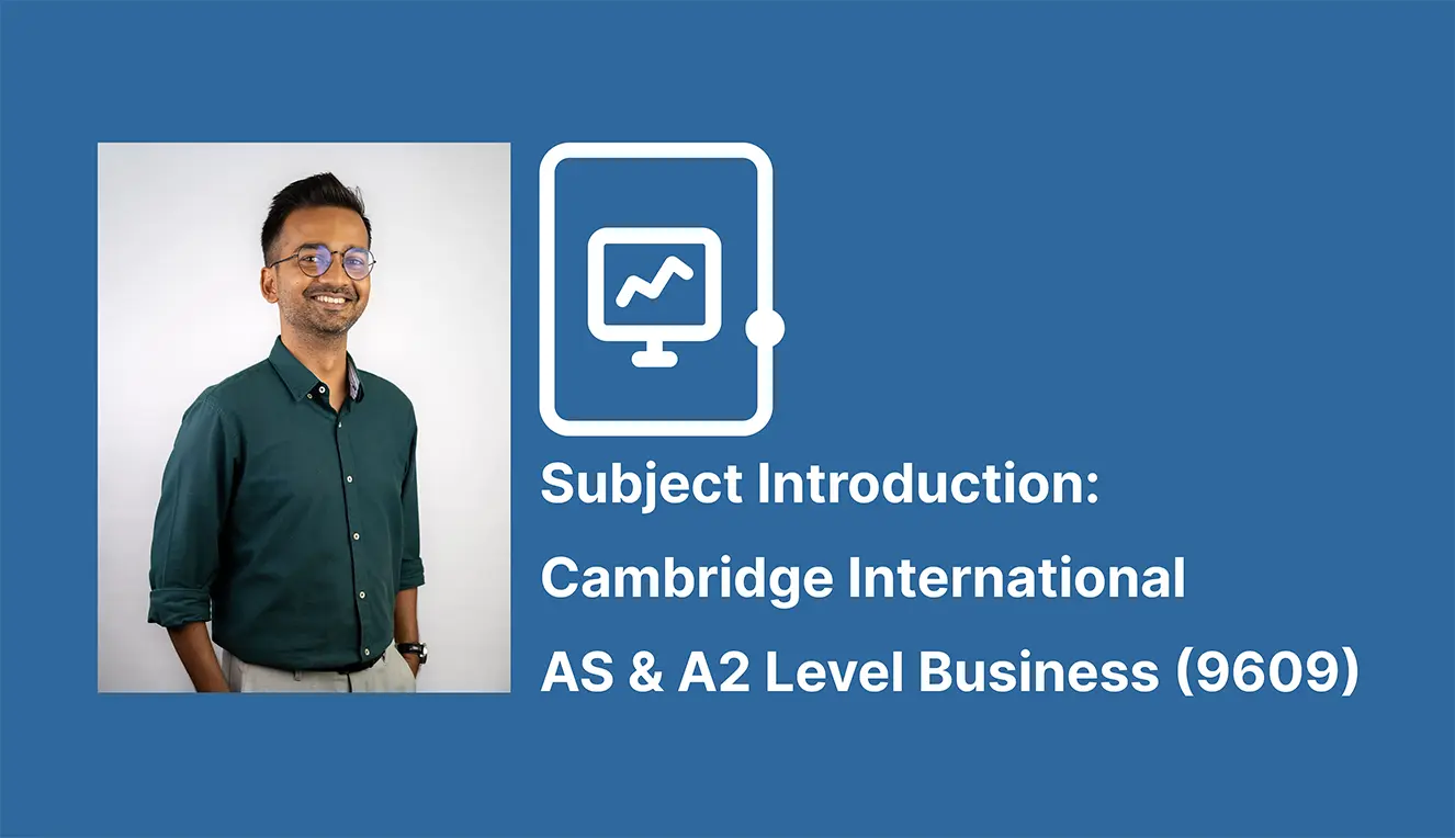 Subject Introduction: Cambridge International AS & A Level Business (9609)