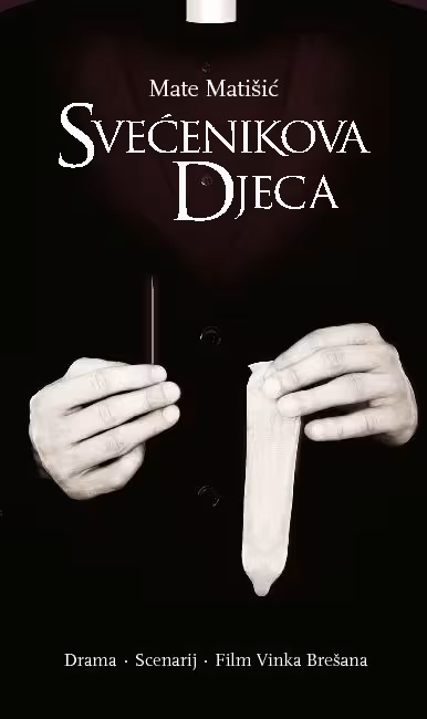 SVEĆENIKOVA DJECA Drama – scenarij – film Vinka Brešana
