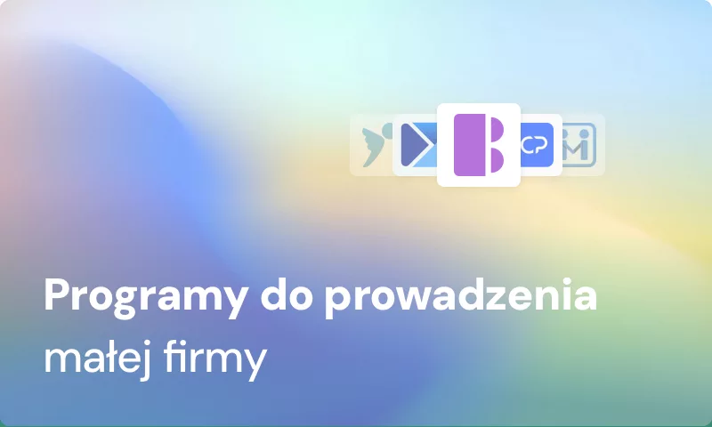Programy dla małej firmy: prowadź, księguj i zarządzaj mądrze
