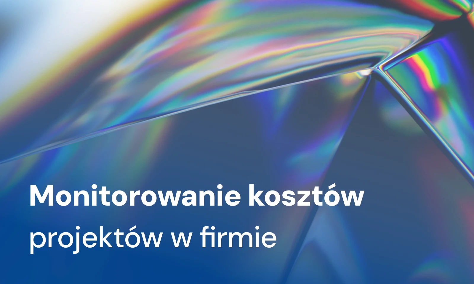 Monitorowanie kosztów projektów w firmie. Od czego zacząć