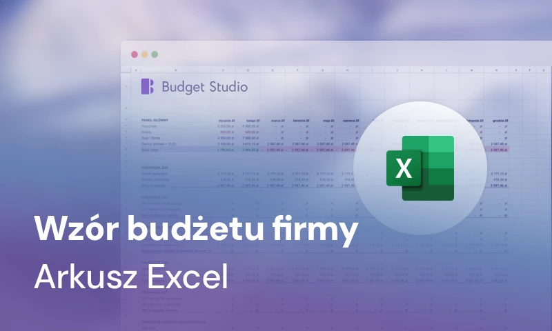 Twój wzór budżetu firmy w Excelu. Odbierz za darmo nasz szablon