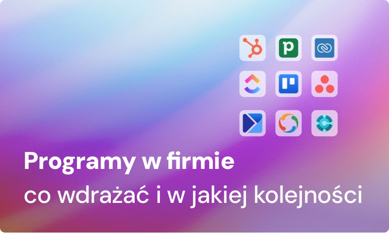 Program do prowadzenia firmy – co wdrażać i w jakiej kolejności?