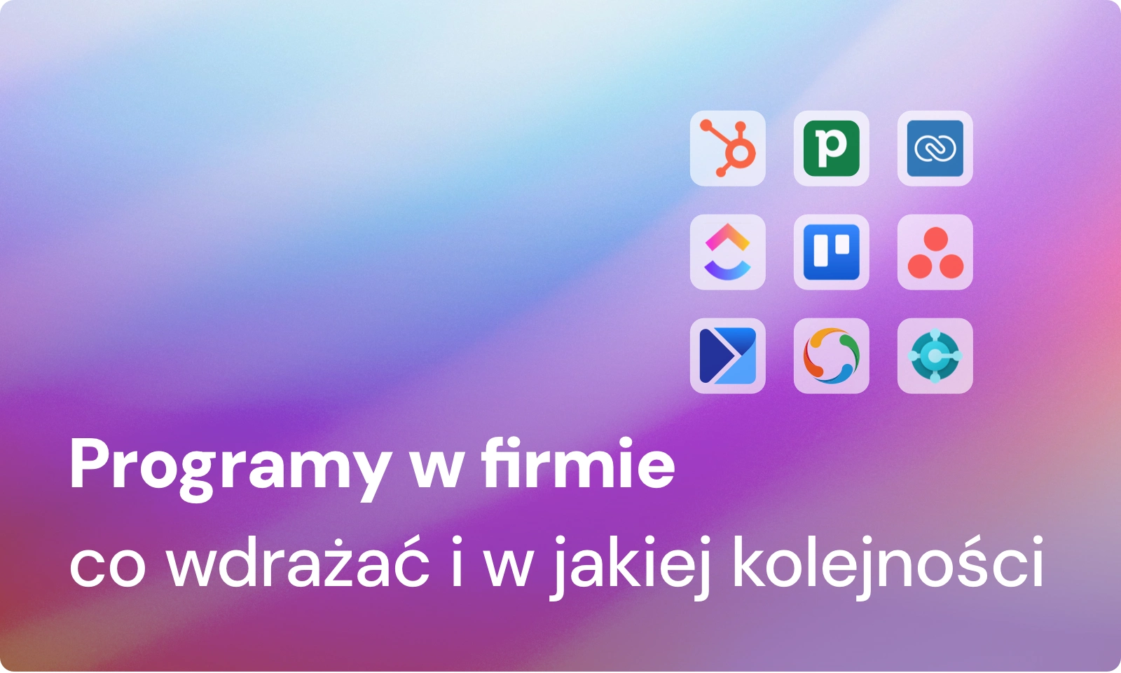 Program do prowadzenia firmy – co wdrażać i w jakiej kolejności?