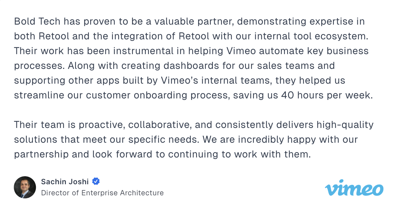 A testimonial about Bold Tech's Retool services by Vimeo