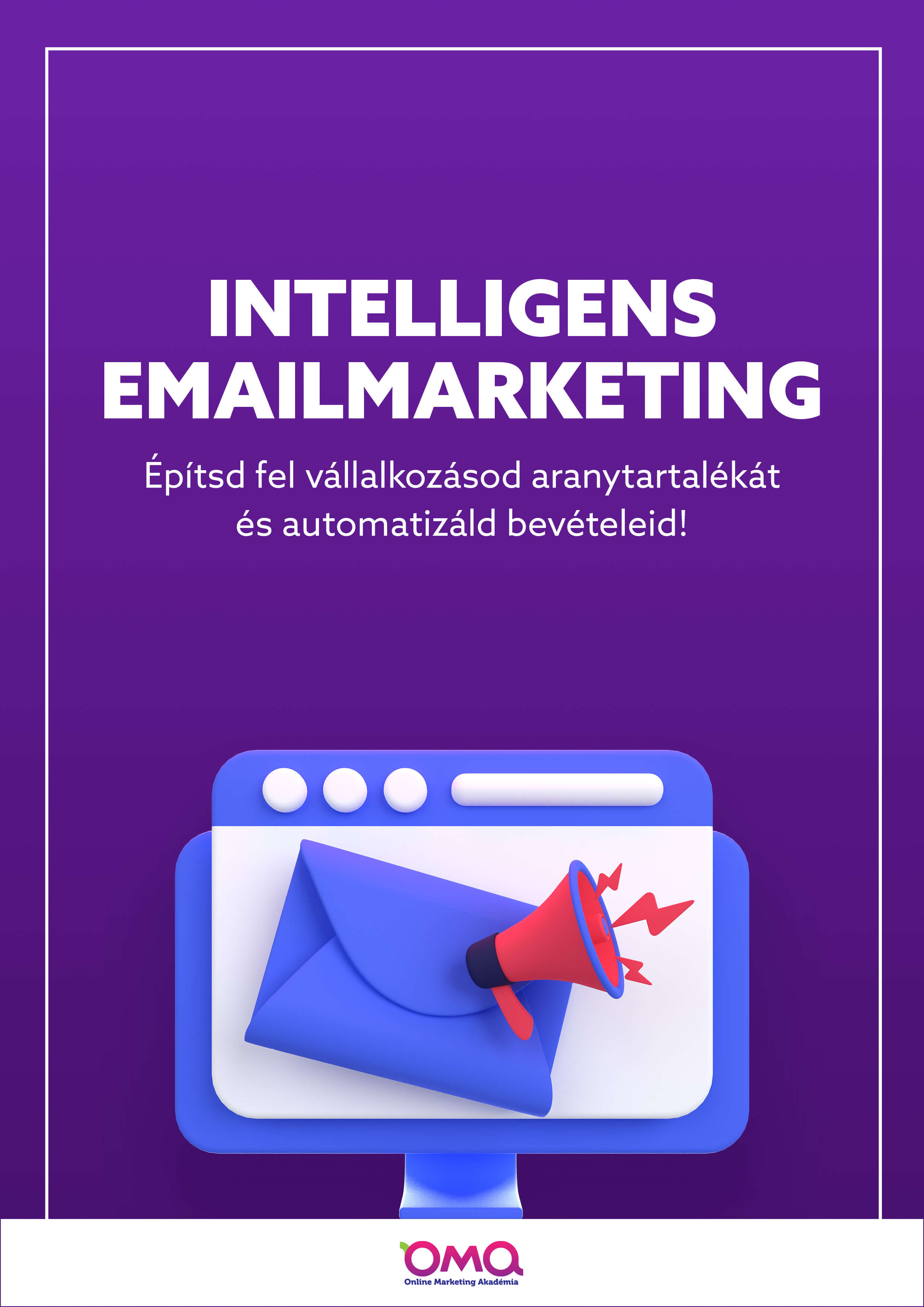 Intelligens emailmarketing – Automatizáld a bevételeid