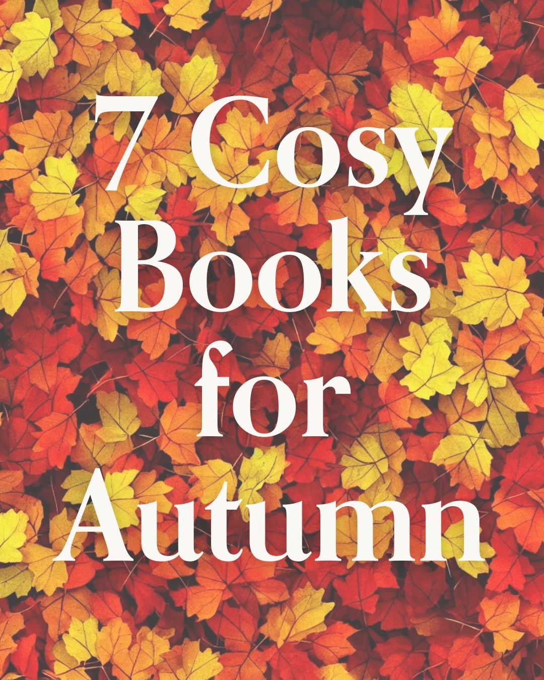 7 Cosy Books for Autumn – Ladies Who Lit book blog