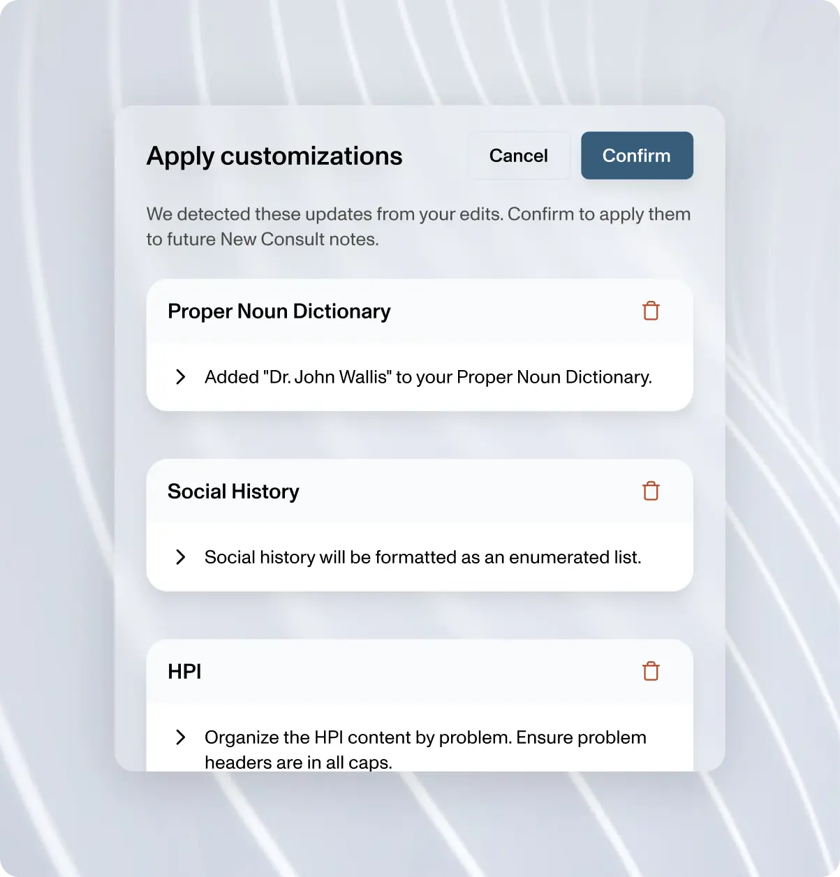 DeepScribe Customization Studio ‘Apply customizations’ modal with Cancel/Confirm buttons, listing updates: add ‘Dr. John Wallis’ to Proper Noun Dictionary, format Social History as a numbered list, and organize HPI by problem with all-caps headings.