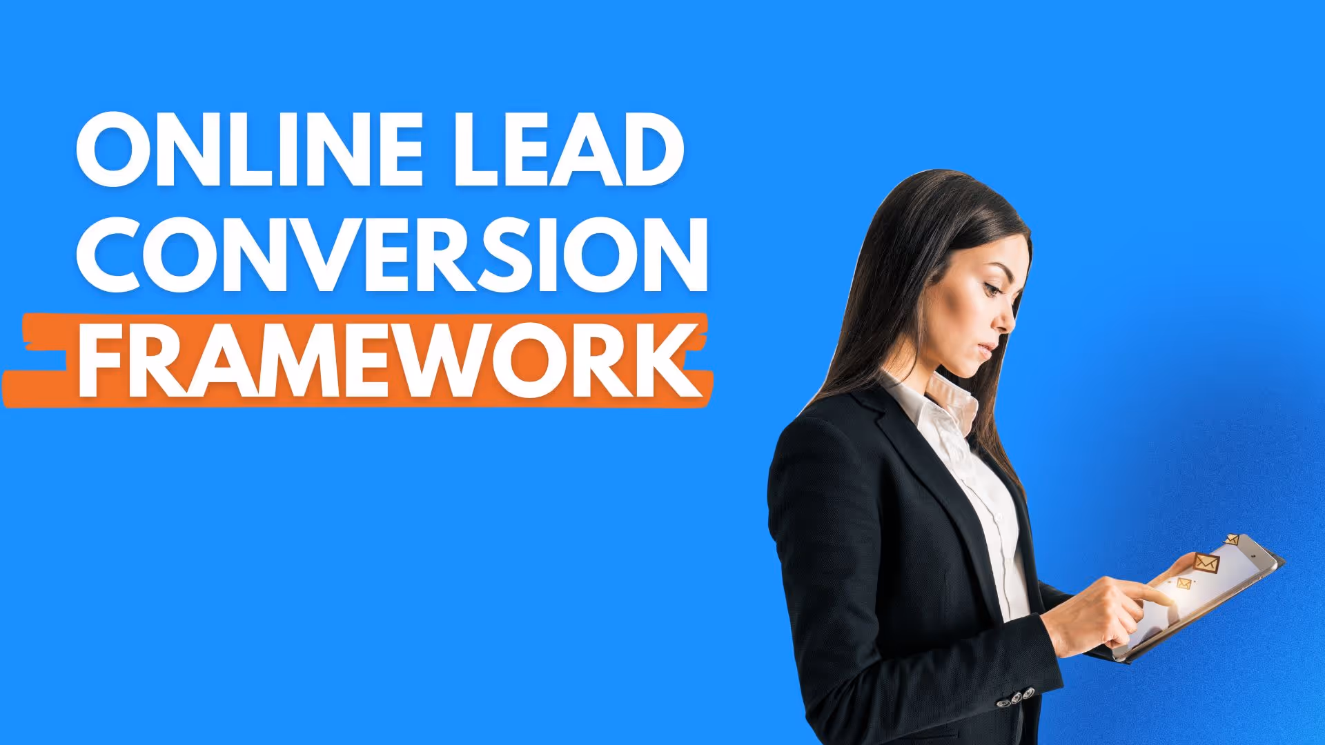 Online Lead Conversion Framework