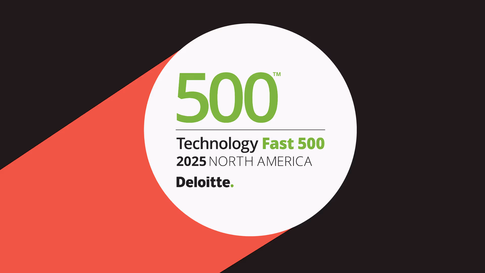 Deloitte Technology Fast 500 2025 North America logo with green and black text inside a white circle casting a red shadow on a black background.