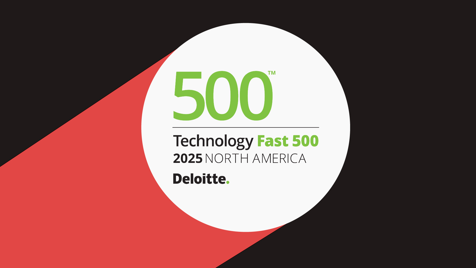 Deloitte Technology Fast 500 2025 North America logo with green and black text inside a white circle casting a red shadow on a black background.