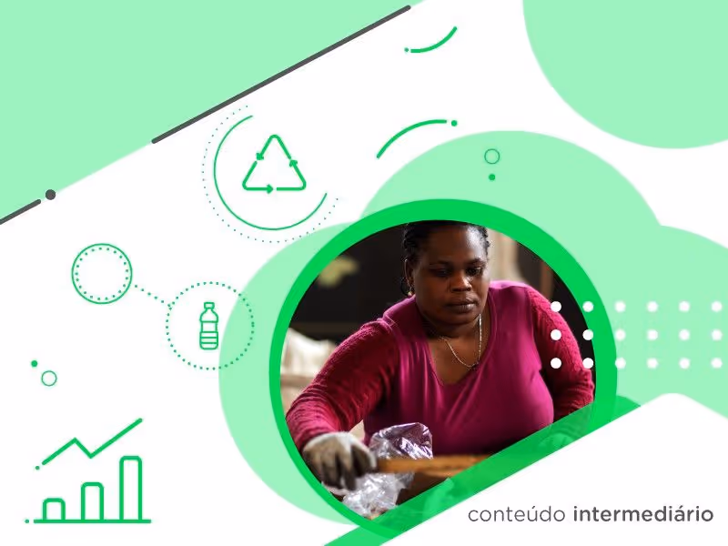 Como aumentamos as taxas de reciclagem no Brasil? Série Impacto que transforma