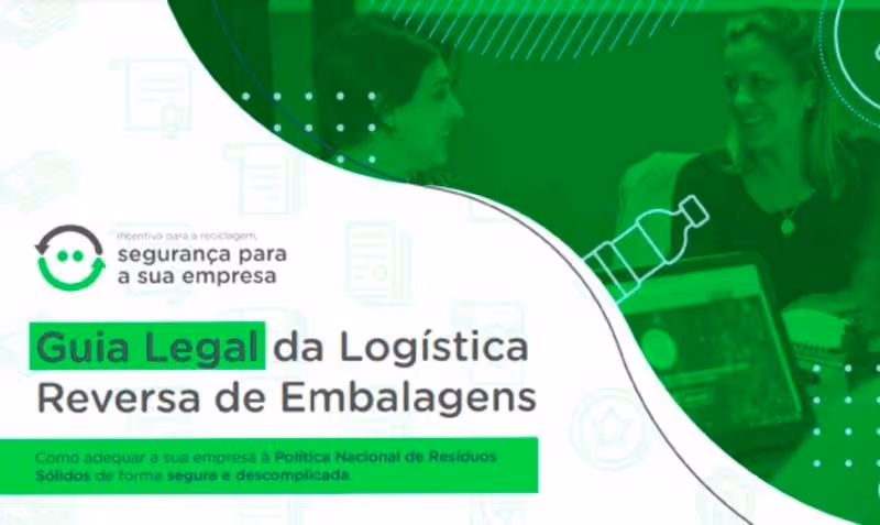 Guia Legal da Logística Reversa de Embalagens. [E-book completo e gratuito]