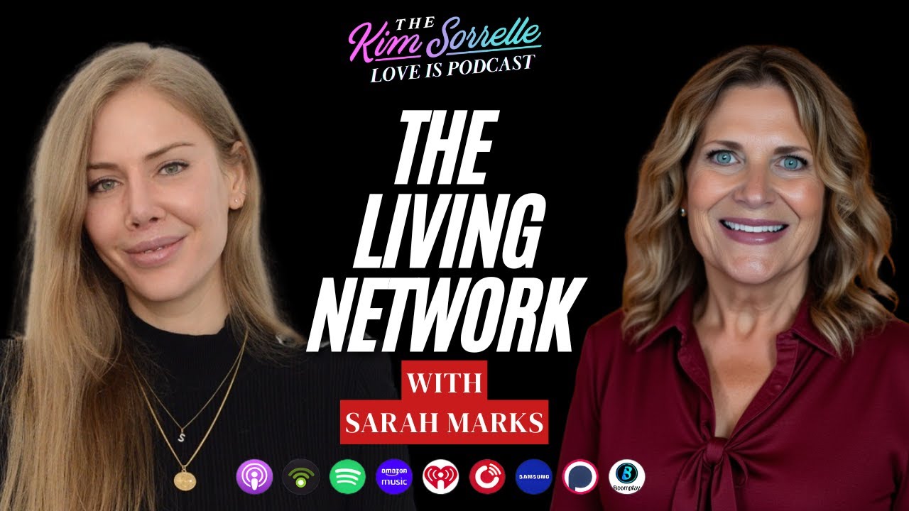Kim Sorelle on a podcast cover titled The Living Network with Sarah Marks on a black background.