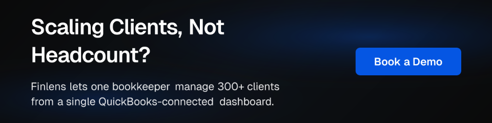 Scaling Clients, Not Headcount? Finlens lets one bookkeeper manage 300+ clients from a single QuickBooks-connected dashboard. Book a Demo
