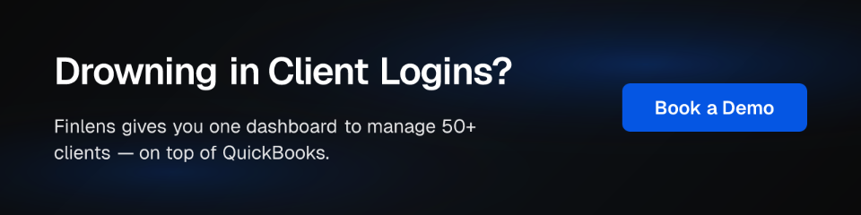 Drowning in Client Logins? Finlens gives you one dashboard to manage 50+ clients — on top of QuickBooks. Book a Demo