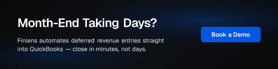 Month-End Taking Days? Finlens automates deferred revenue entries straight into QuickBooks — close in minutes, not days. Book a Demo