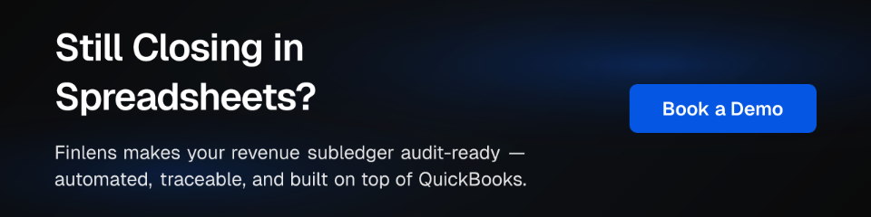 Still Closing in Spreadsheets? Finlens makes your revenue subledger audit-ready β automated, traceable, and built on top of QuickBooks. Book a Demo
