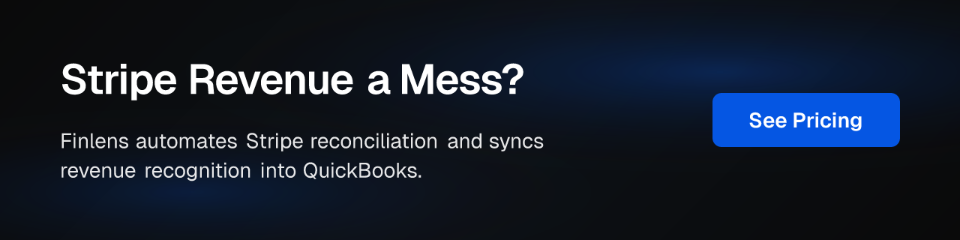 Stripe Revenue a Mess? Finlens automates Stripe reconciliation and syncs revenue recognition into QuickBooks. See Pricing