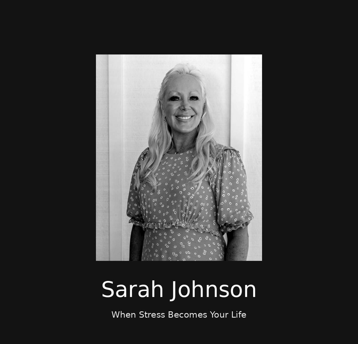 Sarah Johnson: When Stress Becomes Your Life