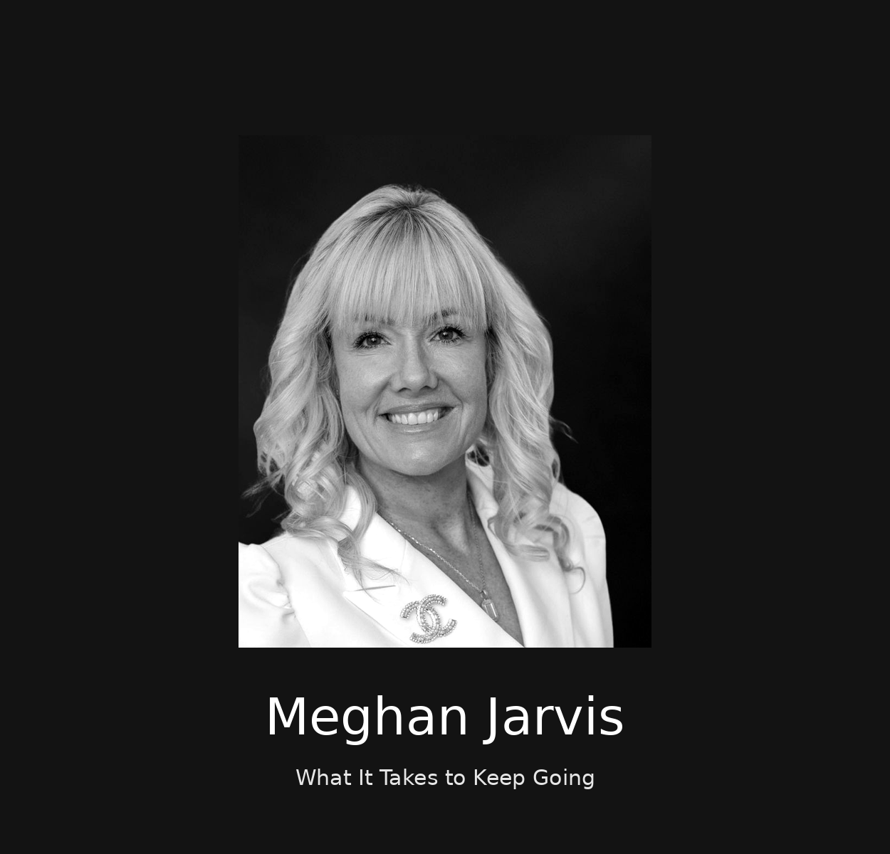 Meghan Jarvis-What It Takes to Keep Going