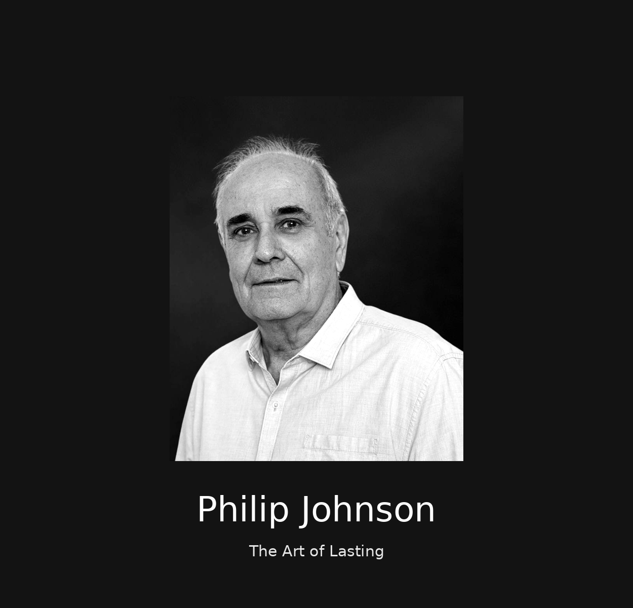 Philip Johnson-The Art of Lasting