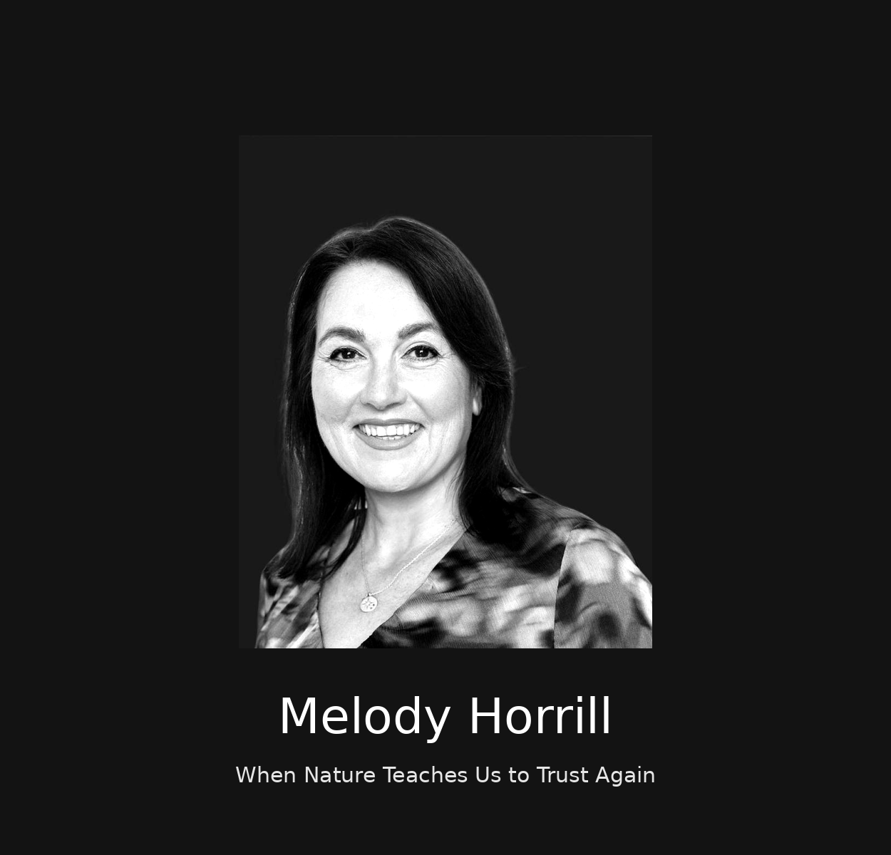 Melody Horrill -When Nature Teaches Us to Trust Again