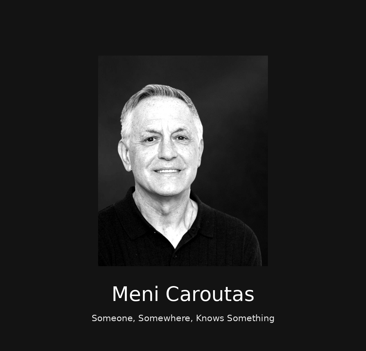 Meni Caroutas-Someone, Somewhere, Knows Something