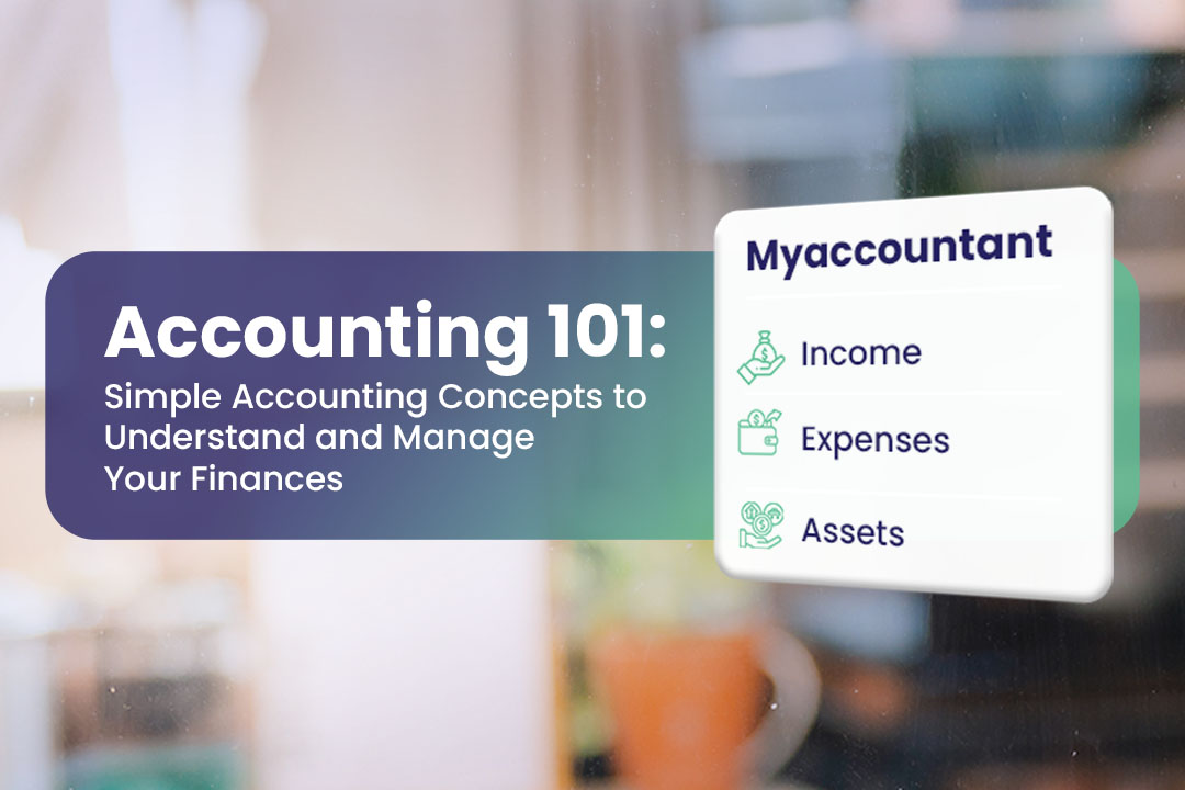 Accounting 101: Simple Accounting Concepts to Understand and Manage Your Finances