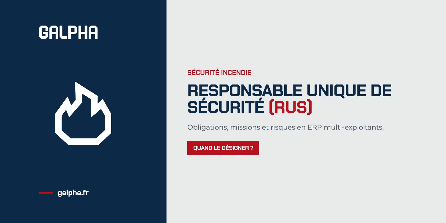Responsable Unique de Sécurité (RUS) : quand faut-il en désigner un ?