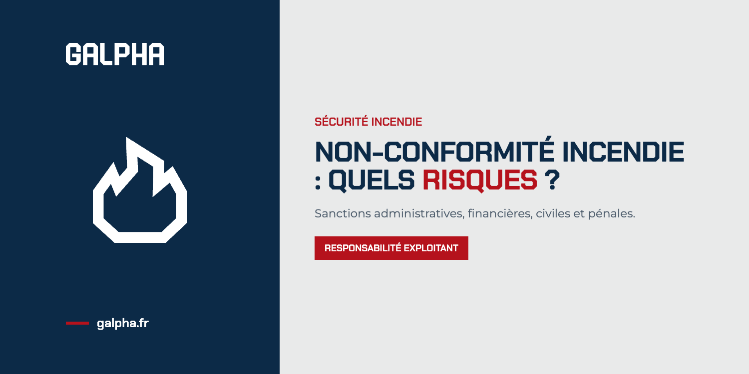 Non-conformité incendie dans un ERP : quels risques pour l'exploitant ?