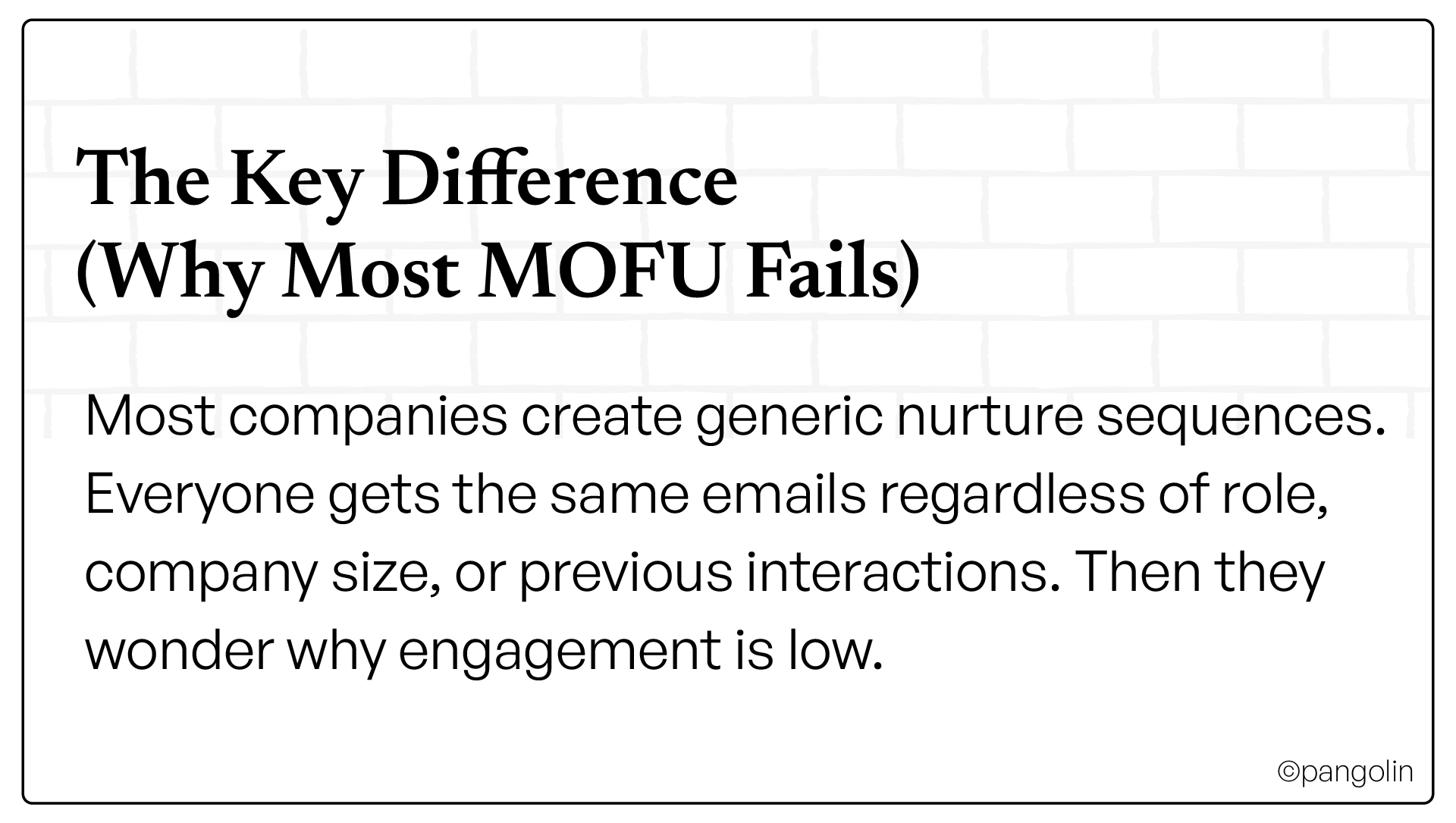 Slide titled ‘The Key Difference (Why Most MOFU Fails)’ explaining that most mid-funnel nurture sequences are generic, sending the same emails to everyone and causing low engagement.