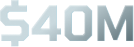 Text displaying $40M in a metallic style font.