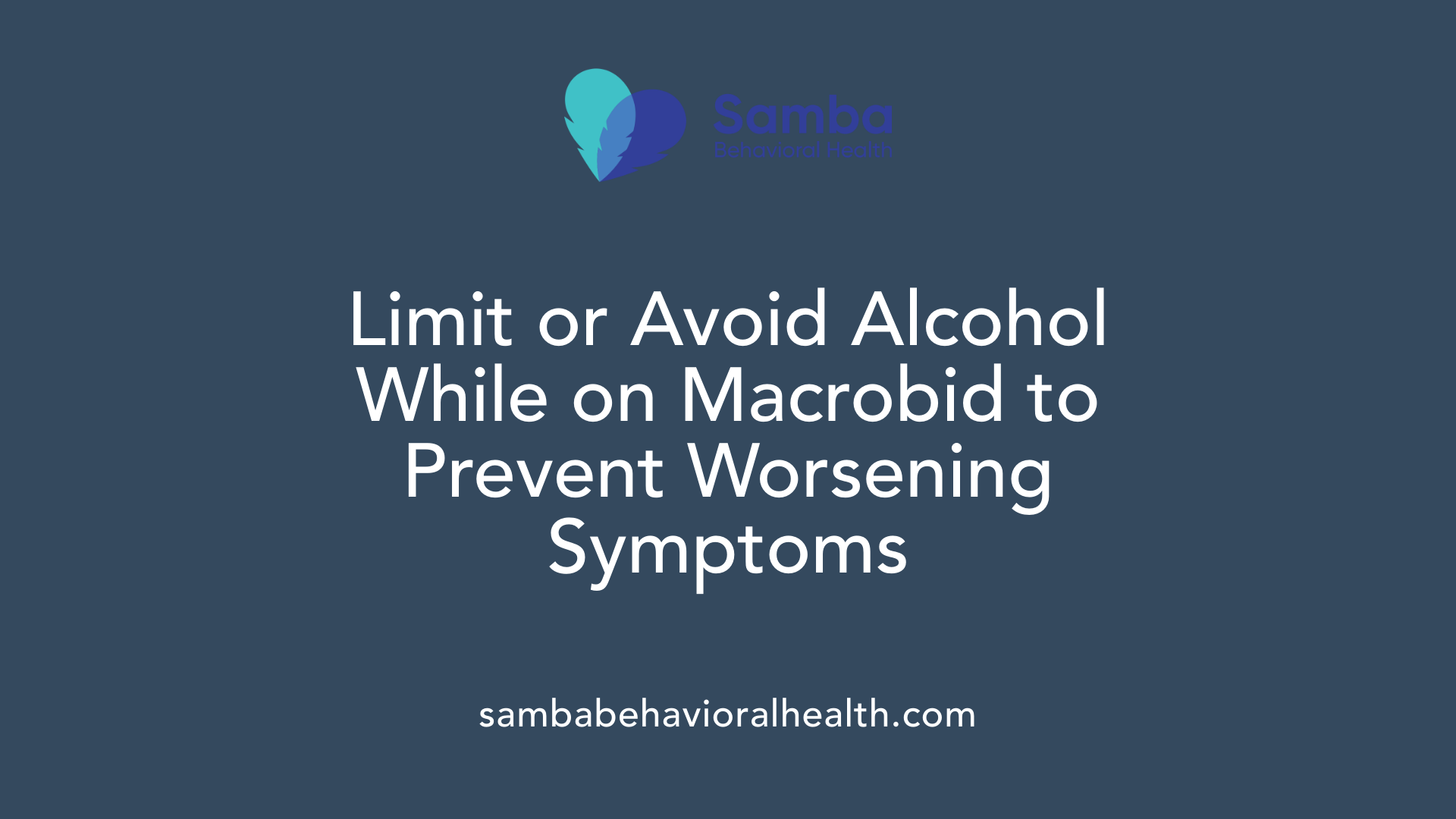 Limit or Avoid Alcohol While on Macrobid to Prevent Worsening Symptoms