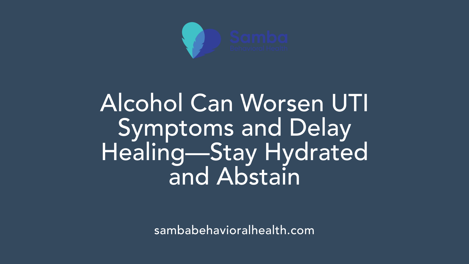 Alcohol Can Worsen UTI Symptoms and Delay Healing—Stay Hydrated and Abstain