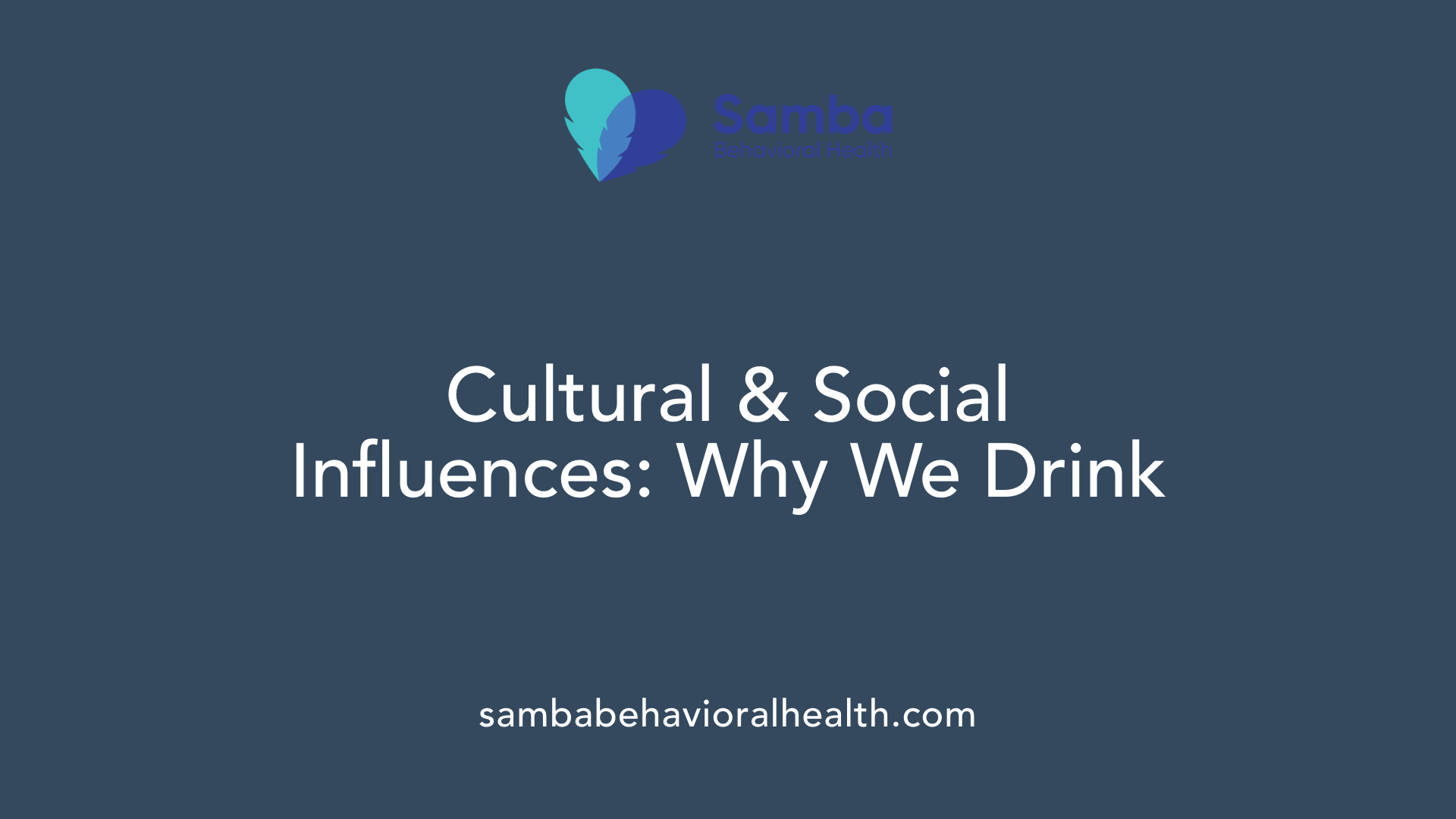Cultural &amp; Social Influences: Why We Drink